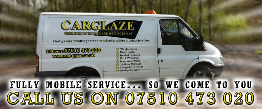 CarGlaze, your first choice and FULLY mobile windscreen repair and windscreen replacement service in Loughborough.